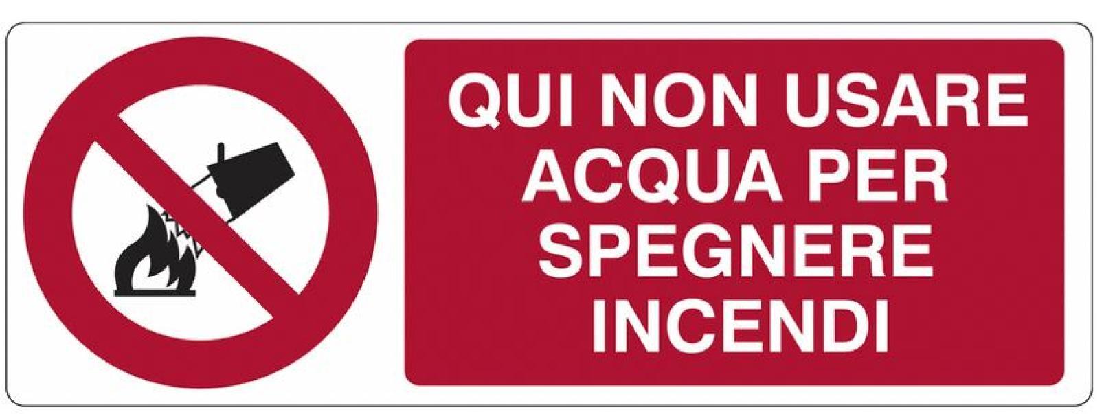 Cartello in alluminio Cartelli segnalatori testo ' qui non usare acqua per spegnere gli incendi' - E1823-K 01