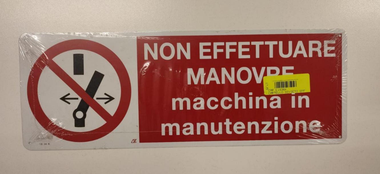 Cartello alluminio Cartelli Segnalatori testo non effettuare manovre -E1836K 01